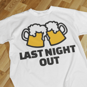 Tricou Last Night Out