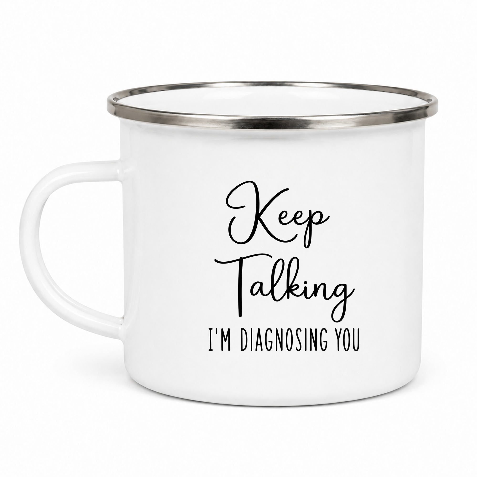 Keep talking - I'm diagnosing you – cană emailată cu mesaj