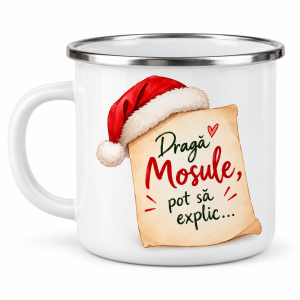 Dragă Moșule, pot să explic – cană emailată de Crăciun