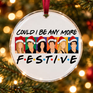 Glob de Crăciun din plexiglas – Could I Be Any More Festive